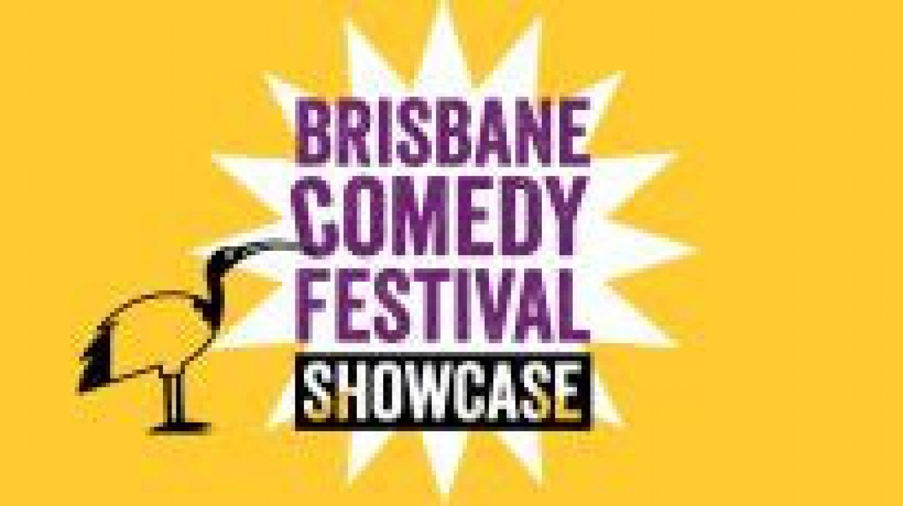 BRISBANE COMEDY FESTIVAL SHOWCASE 2024 19/05/2024, 630 pm Event